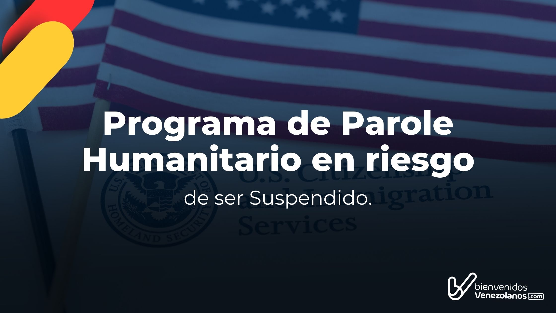 Programa de Parole Humanitario en Riesgo de ser Suspendido ...